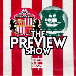 Sunderland vs Plymouth Argyle // EFL Championship Preview - What The Falk Podcast
