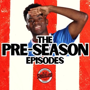 Sunderland AFC Transfer Chat | WTF Sunderland Podcast