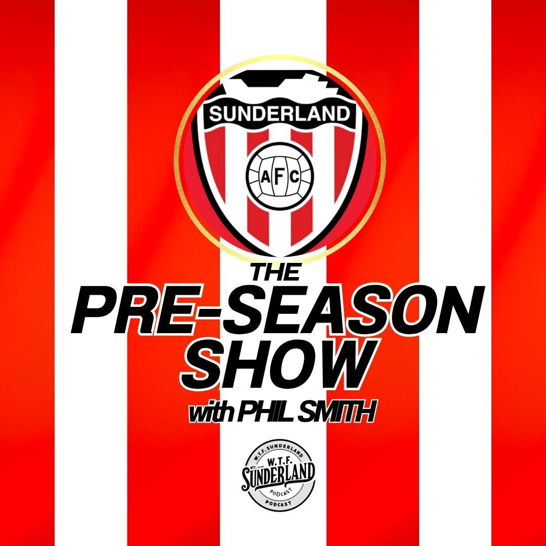 WTF Sunderland Podcast