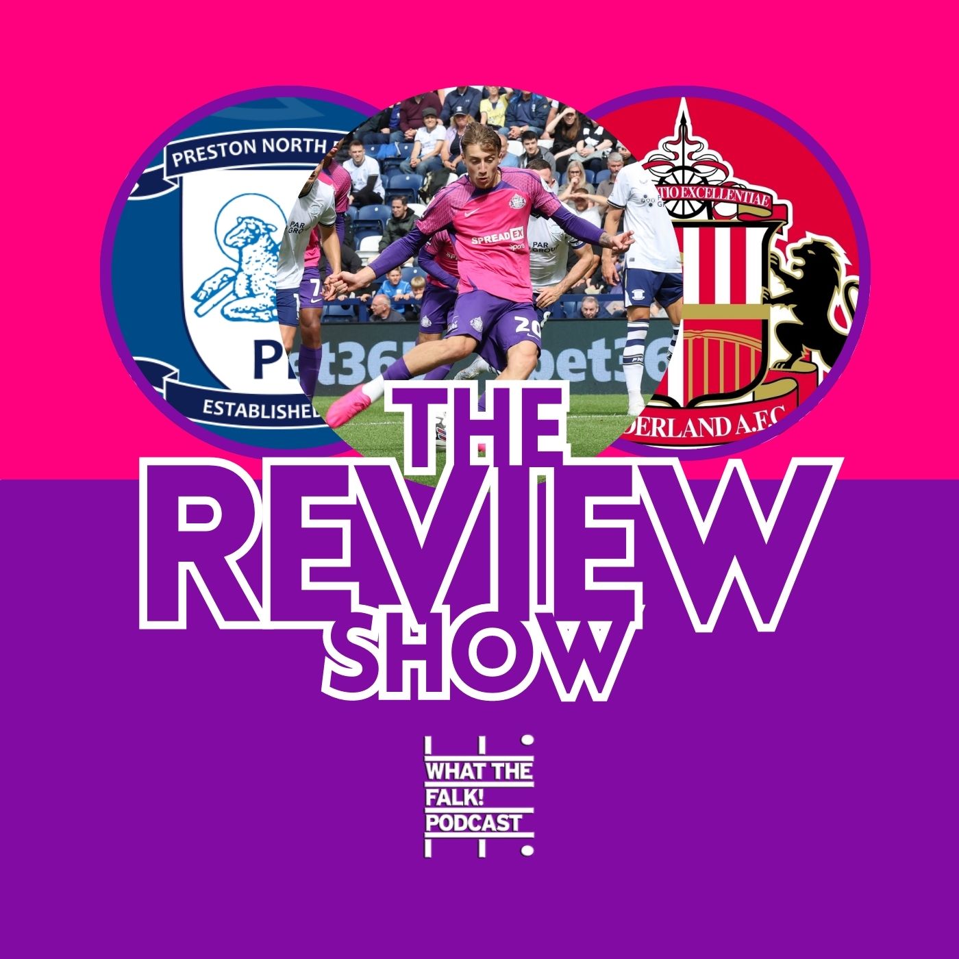 WTF Sunderland Podcast
