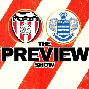 Sunderland vs Queens Park Rangers // EFL Championship Preview - What The Falk Podcast