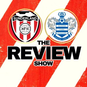 Sunderland 0-1 Queens Park Rangers - EFL Championship Review - WTF Podcast