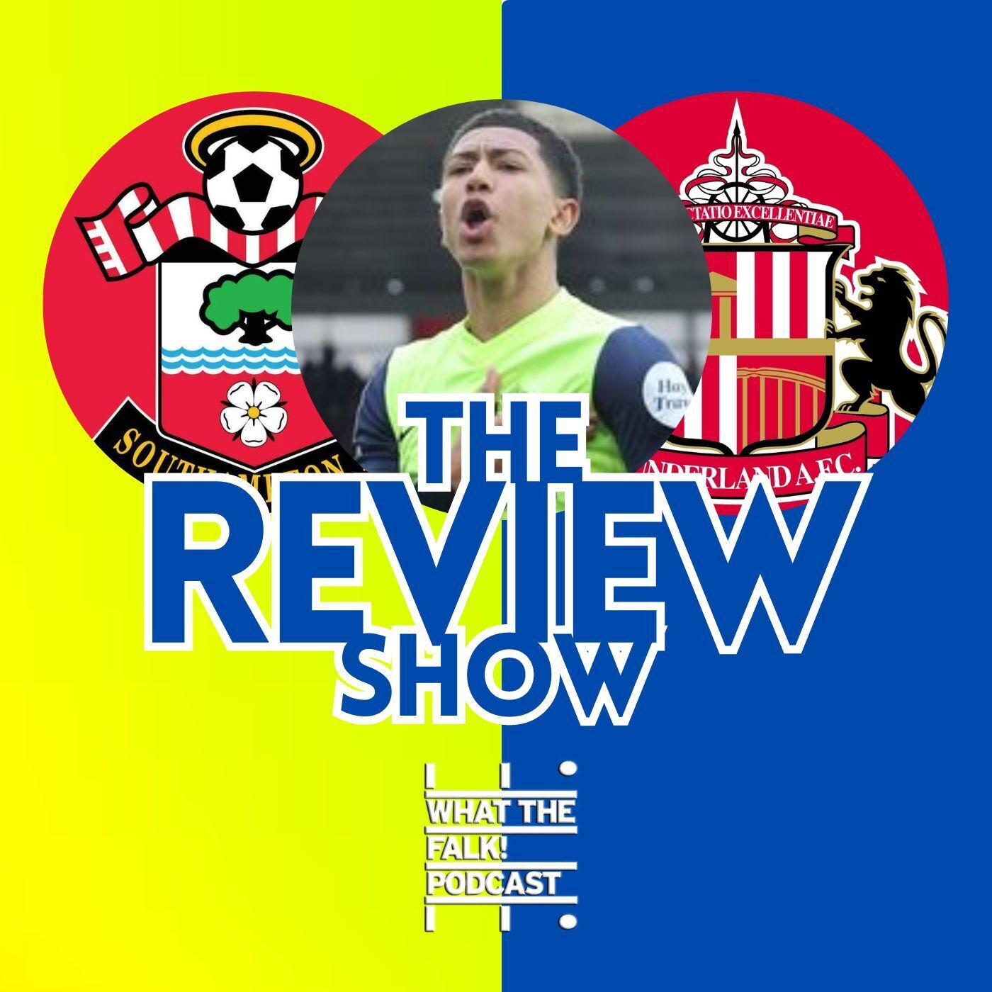 Southampton 4-2 Sunderland | EFL Championship Review - What The Falk Podcast