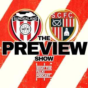 Sunderland vs Stoke City | EFL Championship Preview - What The Falk Podcast