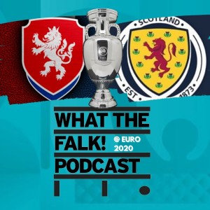 Scotland vs Czech Republic // Euro 2020 Group D Preview - What The Falk Podcast