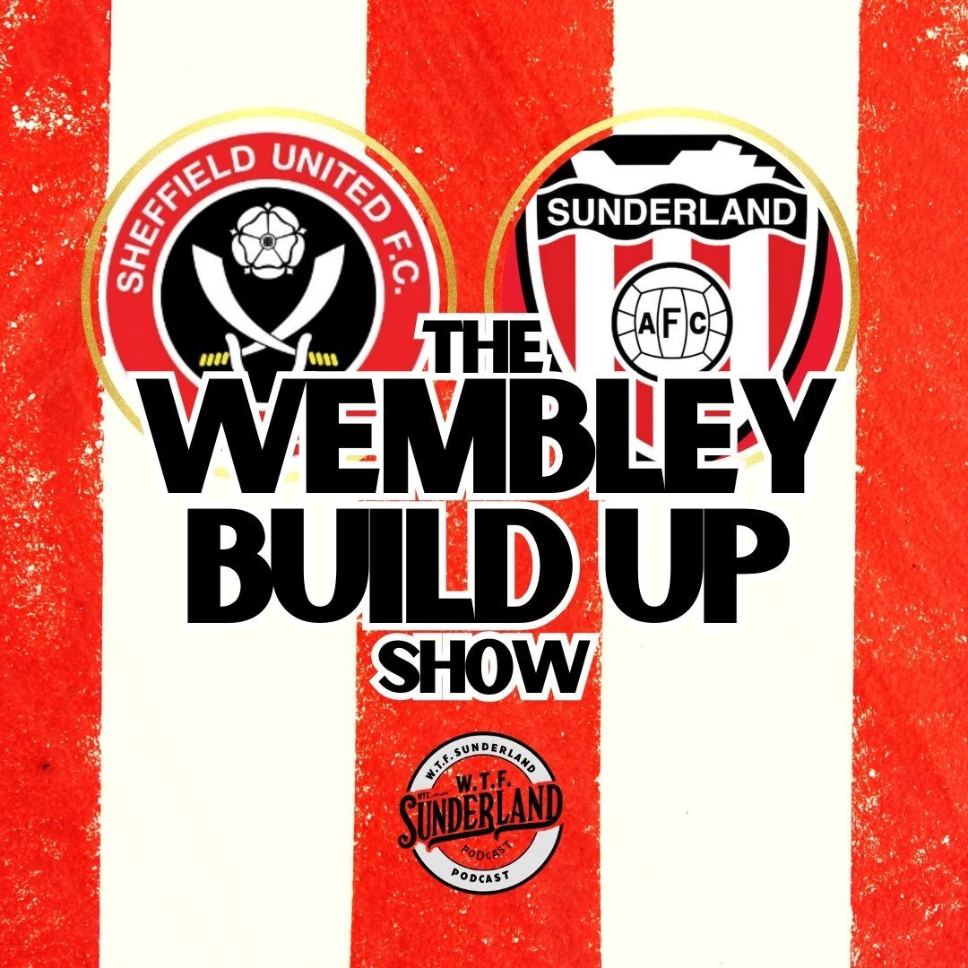 WTF Sunderland Podcast