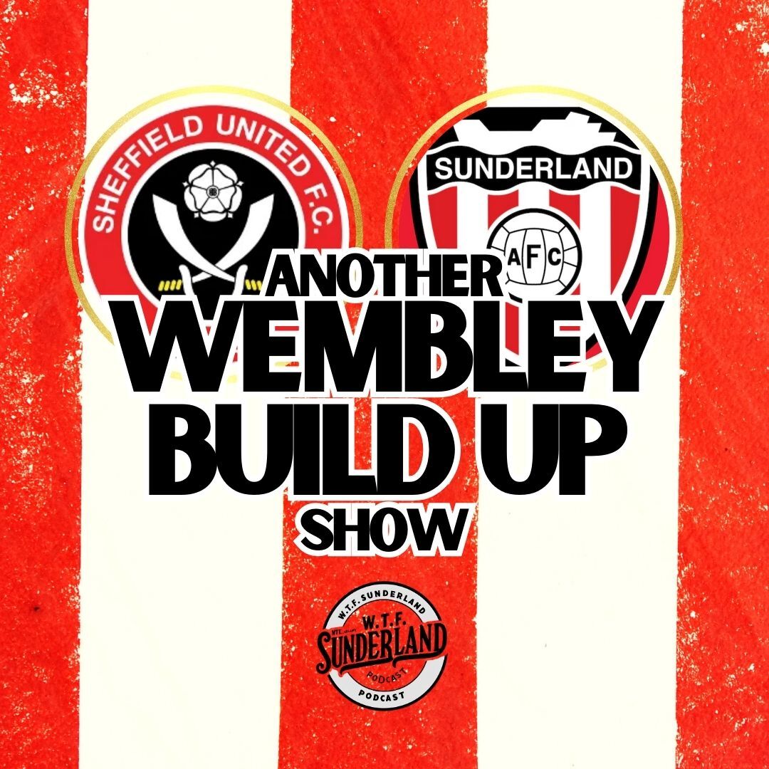 WTF Sunderland Podcast