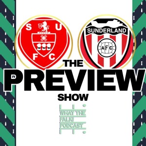 Sheffield United vs Sunderland | EFL Championship Preview - What The Falk Podcast