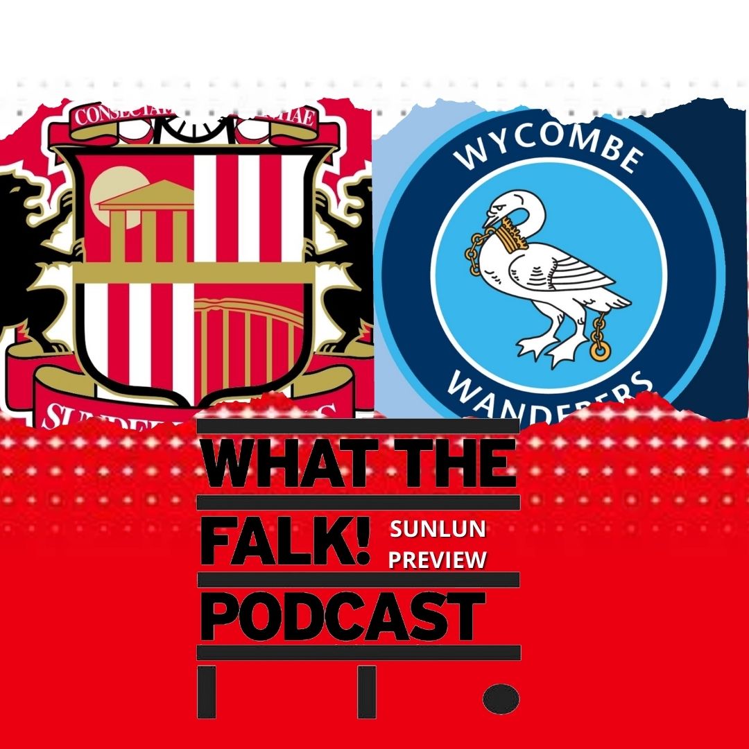 WTF Sunderland Podcast