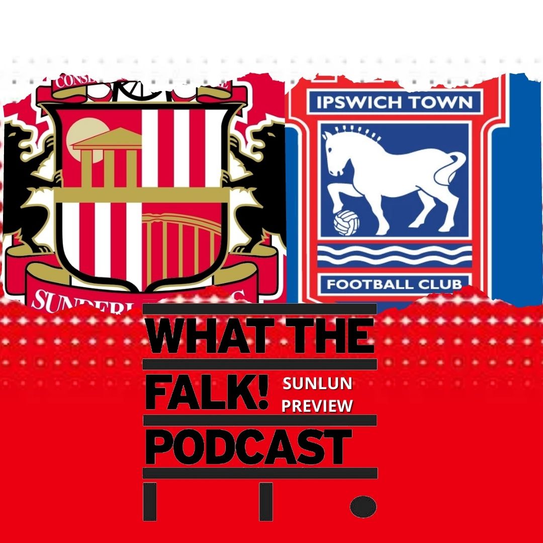 WTF Sunderland Podcast