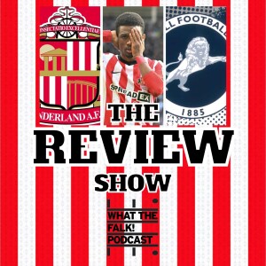 Sunderland 3-0 Millwall | EFL Championship Review - What The Falk Podcast