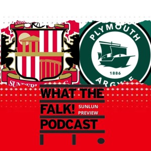 Sunderland vs Plymouth Argyle // League One Preview - What The Falk Podcast