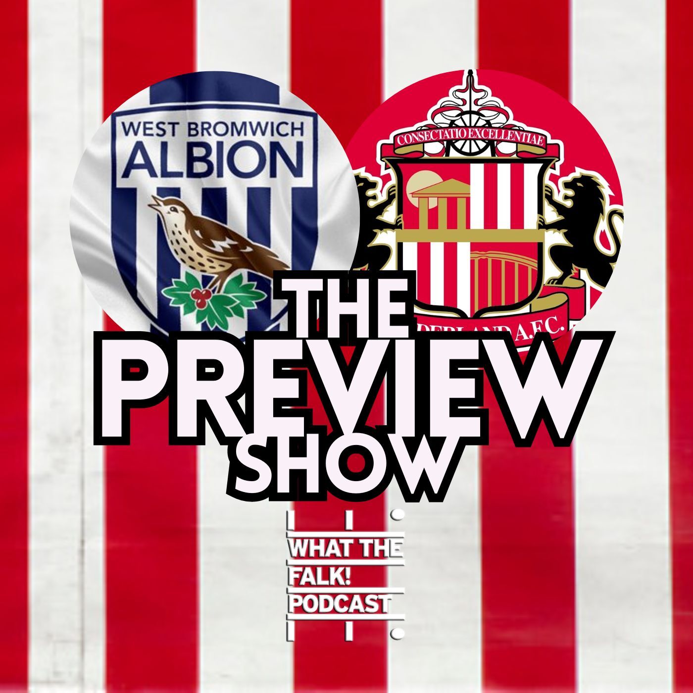 West Bromwich Albion vs Sunderland // EFL Championship Preview - What The Falk Podcast