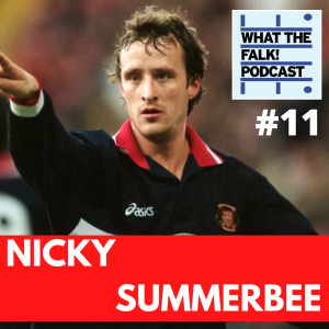 What The Falk Podcast #11 - Nicky Summerbee | Sunderland, Man City, Swindon Town
