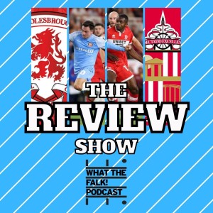 Middlesbrough 1-0 Sunderland | EFL Championship Review - What The Falk Podcast