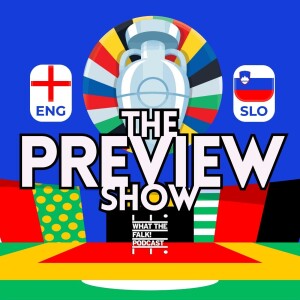 England vs Slovenia Euro 2024 Preview - What The Falk Podcast
