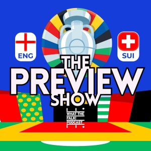 England vs Switzerland Euro 2024 Quarter Final Preview - What The Falk Podcast