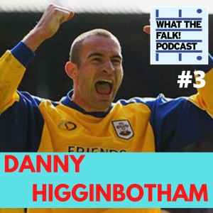 What The Falk Podcast #4 - Danny Higginbotham | Stoke City, Man United, Sunderland