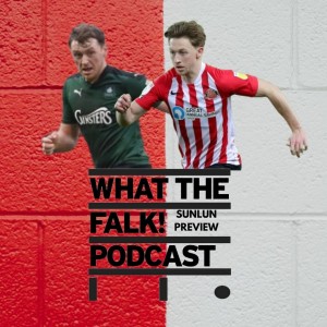 Plymouth Argyle vs Sunderland // League One Preview - What The Falk Podcast