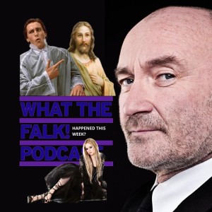 What The Falk Happened This Week Ep#21 | Phil Collins, Zombie Jesus and LOADS of hilarious Scottish football moments