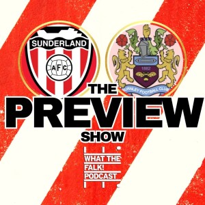 Sunderland vs Burnley | EFL Championship Preview - What The Falk Podcast