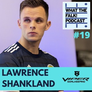 What The Falk Podcast #19 - Lawrence Shankland | Dundee United, Scotland, Ayr United, Aberdeen