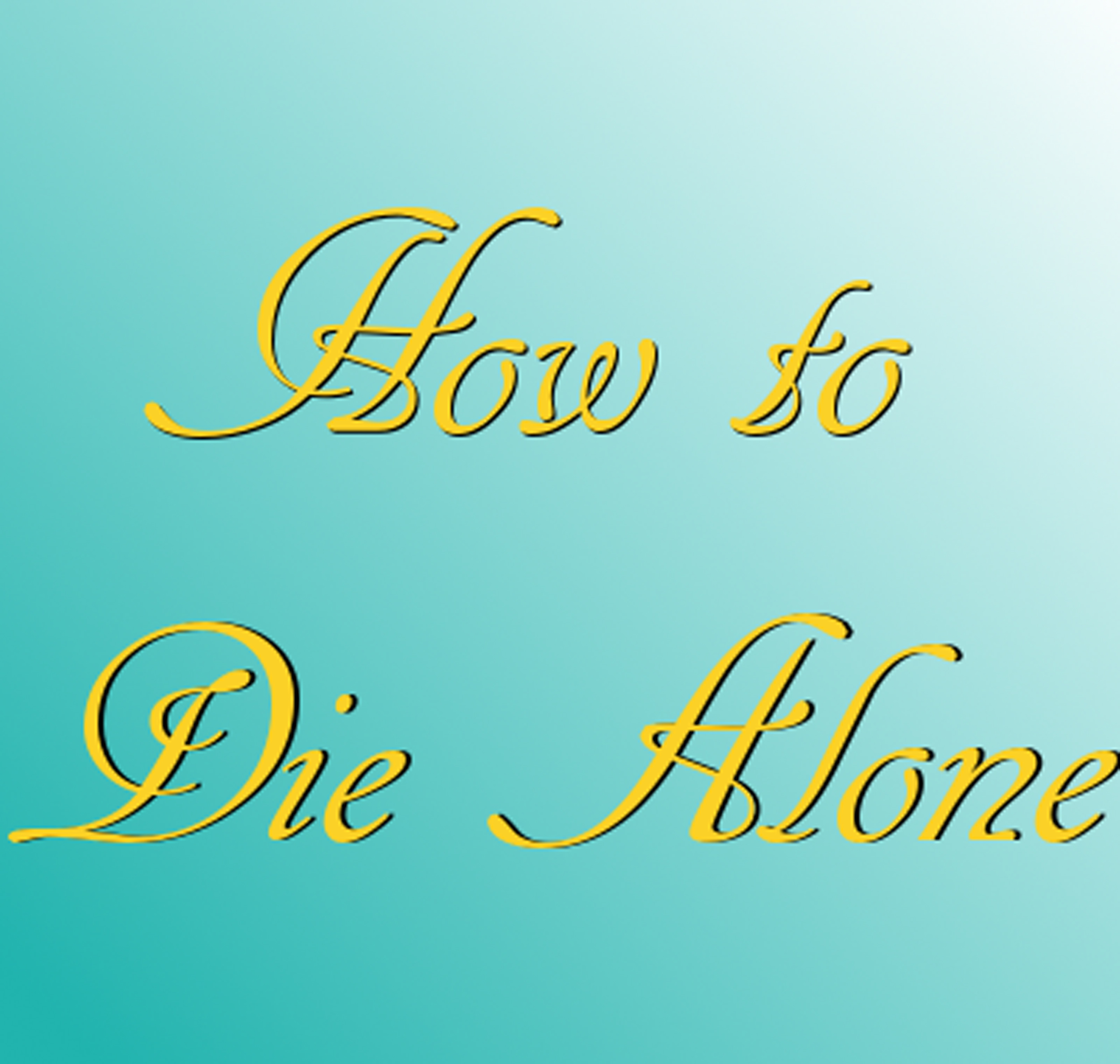 How to Die Alone - Episode 5 - Conspiracy Theories