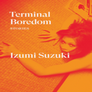 88 - Izumi Suzuki’s Proto-Cyberpunk TERMINAL BOREDOM with Jay Springett