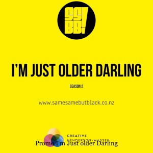 Promo I‘m Just older Darling