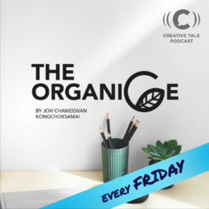 The ORGANICE 27 - คุยเรื่องยากกับหัวหน้า ด้วย C.O.I.N.S feedback