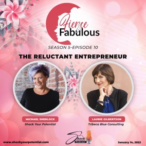 The Reluctant Entrepreneur - Laurie Gilbertson