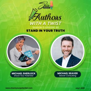 Stand in your Truth -Michael S. Seaver