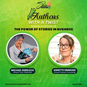 The Power of Stories in Business - Annette Simmons