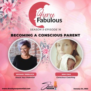 Becoming A Conscious Parent - Nina Cruz