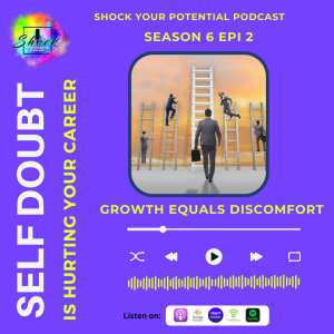 Self Doubt is Hurting Your Career- Growth Equals Discomfort