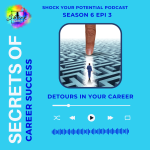 Secrets to  Career Success - Detours In Your Career