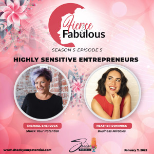 Highly Sensitive Entrepreneurs - Heather Dominick