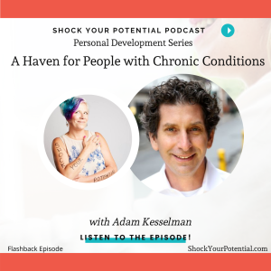 A Haven for People with Chronic Conditions - Adam Kesslman