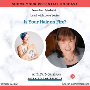 Is Your Hair on Fire? - Barb Garrison