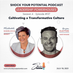 Cultivating a Transformative Culture - Bryan Clayton