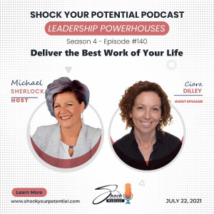 Deliver the Best Work of Your Life - Ciara Dilley