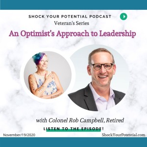 An Optimist’s Approach to Leadership - Colonel Rob Campbell, Retired