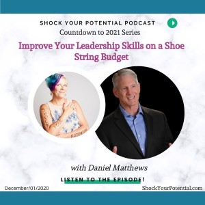 Improve Your Leadership Skills on a Shoe String Budget - Daniel Matthews