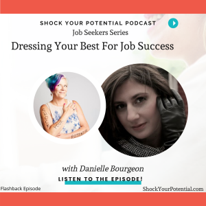 Dressing Your Best For Job Success - Dannielle Bourgeon