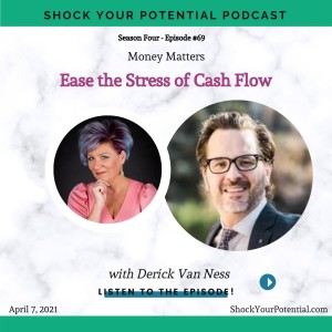 Ease the Stress of Cash Flow - Derick Van Ness