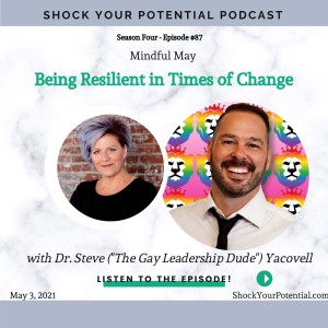 Being Resilient in Times of Change - Dr. Steve (