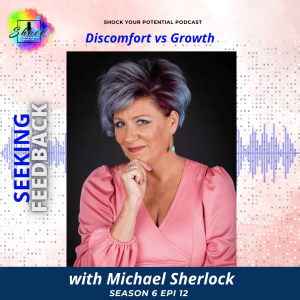 Seeking Feedback- Discomfort  vs Growth