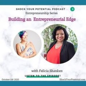 Building an Entrepreneurial Edge - Felicia Shanken
