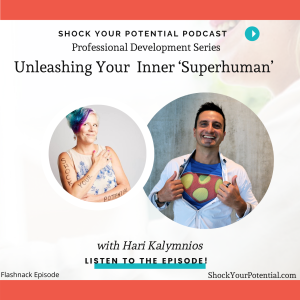 Unleashing Your Inner ‘Superhuman’ - Hari Kalymnios