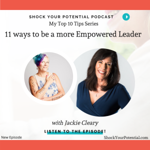 11 ways to be a more Empowered Leader - Jackie Cleary